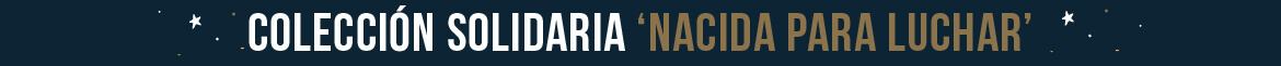 Colección 'Nacida para Luchar' 2019