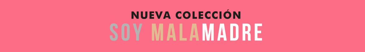 Colección 'Soy Malamadre' 2020
