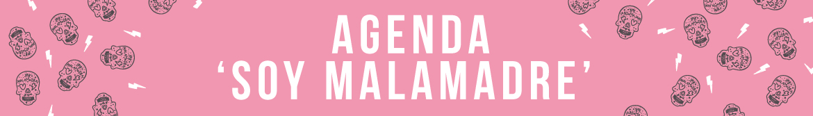 Colección Agendas Soy Malamadre