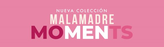 Colección Malamadre Moments