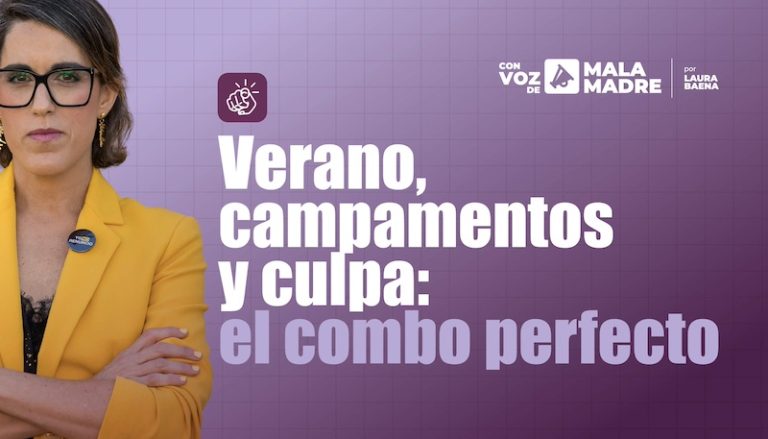 “Mamá, quiero ir al campamento que no puedes pagar”. Más culpa a la mochila de las Malasmadres.